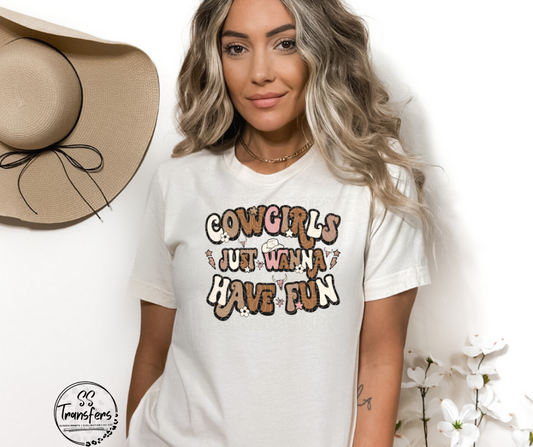Cowgirls Just Wanna Have Fun DTF Transfer
