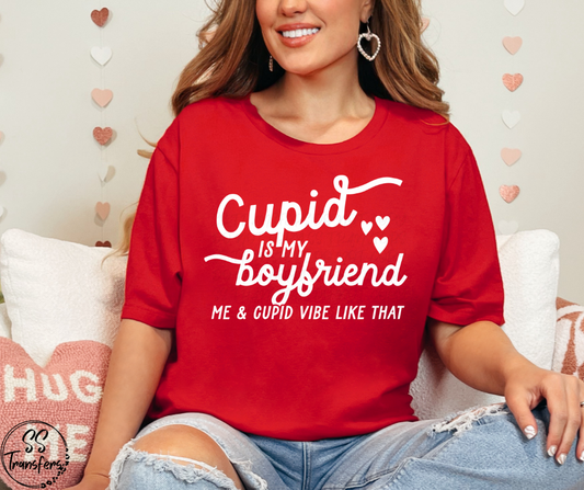 Cupid Is My Boyfriend (Multiple Colors) DTF Transfer