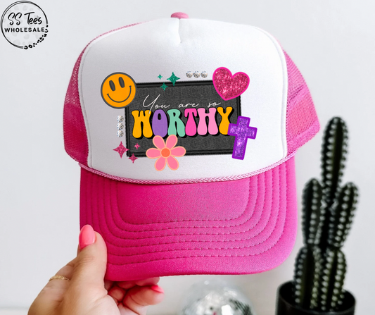 You Are So Worthy Hat DTF/Sub Transfer
