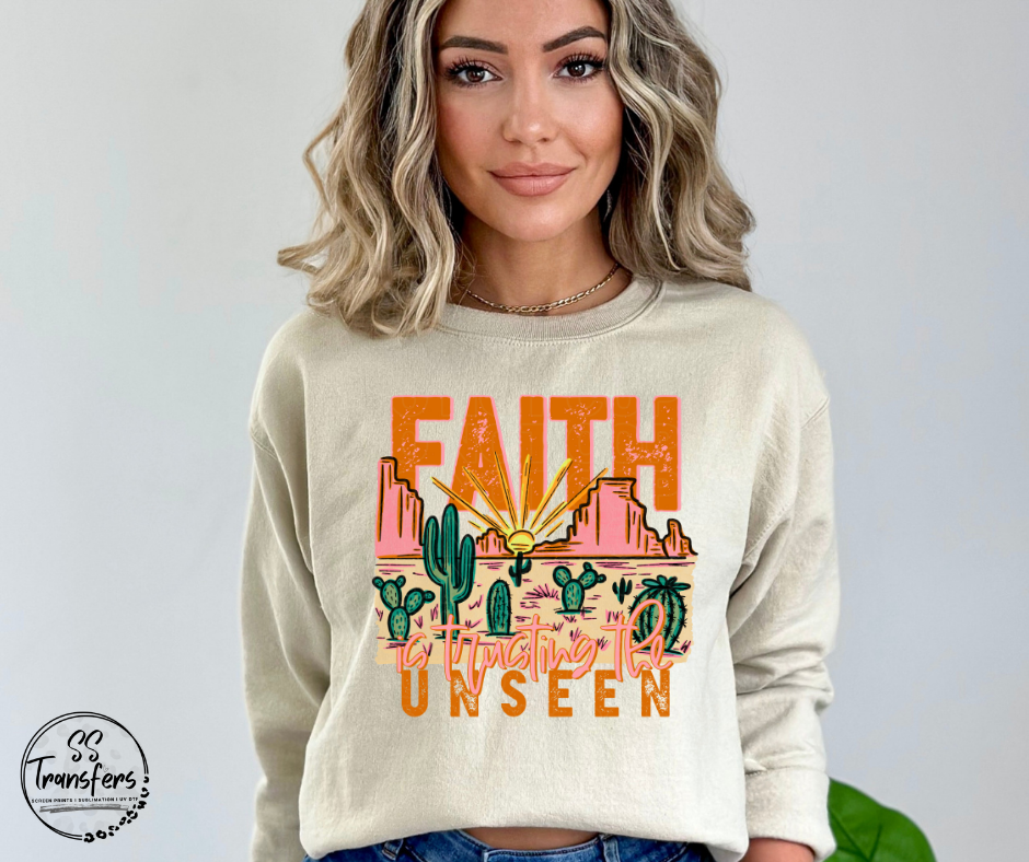 Faith Is Trusting The Unseen DTF Transfer