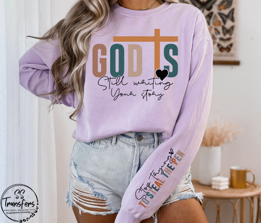 God Is Still Writing Your Story (w/Sleeve Option) DTF Transfer