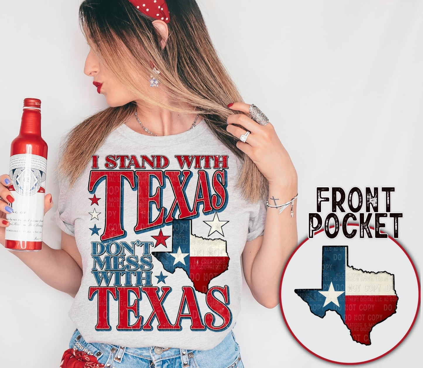 Don’t Mess with Texas (pocket included) DTF Transfer
