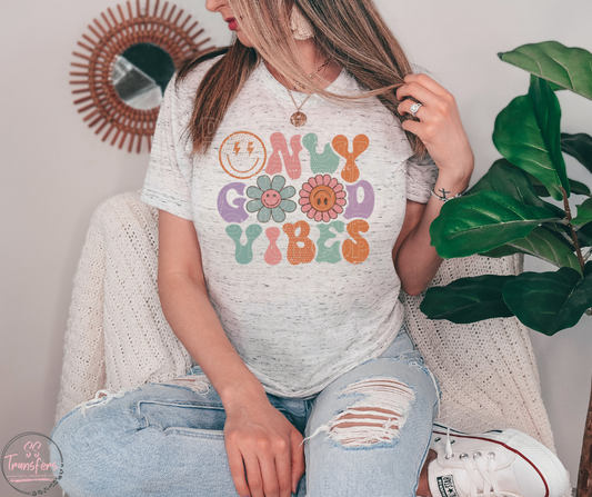 Only Good Vibes Sublimation Transfer