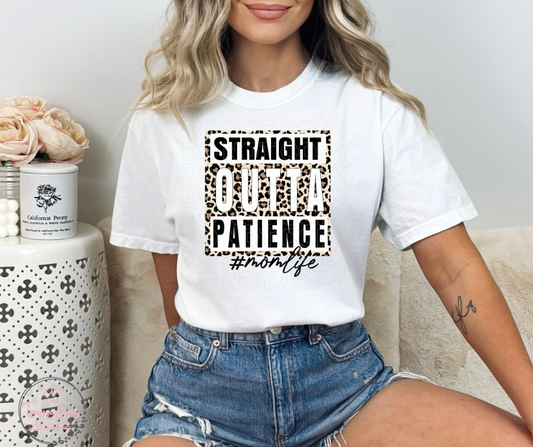 Straight Outta Patience Sublimation Transfer
