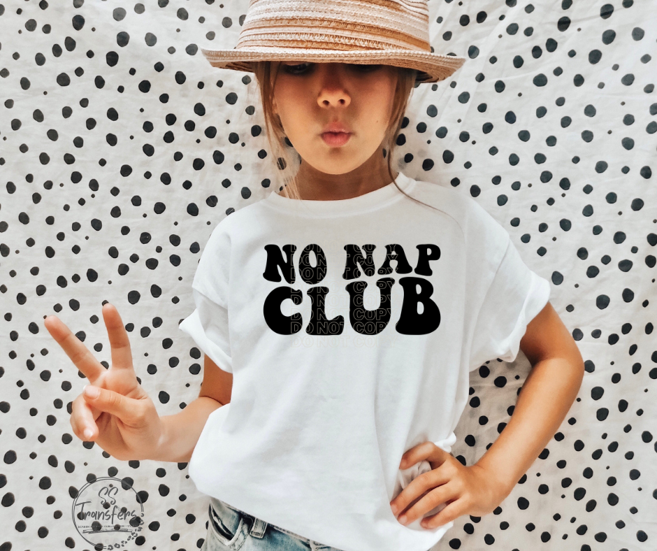 No Nap Club Screen Print Transfer